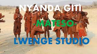 NYANDA GITI MATESO Pr Lwenge Records