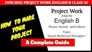 Class 11 Project Englishwbchse How To Make Project Society And Culture Social Media Teenagers