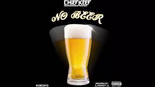 Chief Keef - No Beer (Slowed + Reverb)