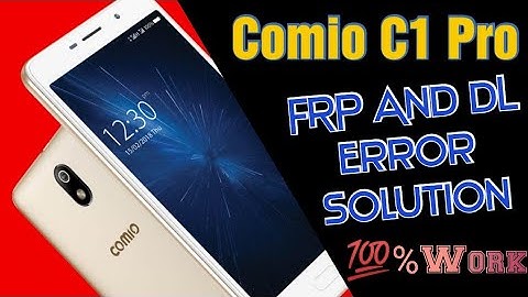 Comio C1 Pro FRP And DL Error Fail Solution