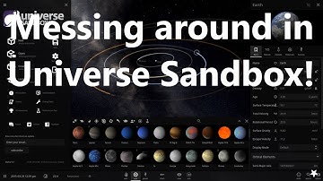 Messing around in Universe Sandbox!