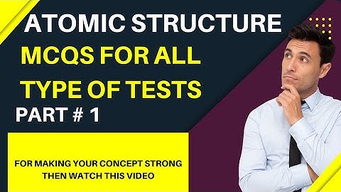 Atomic structure part 1 ||Most repeated and most important Conceptual Nmdcat, Ecat, ETEA MCQS||