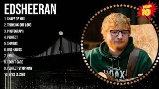 edsheeran 2024 MIX ~ Top 10 Best Songs ~ Greatest Hits ~ Full Album