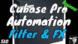 Cubase Pro for Beginners | Automation Filter & FX
