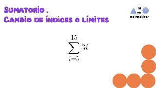 Sumatorio (notación sigma). Cambio de índices o límites. Curso parte 15