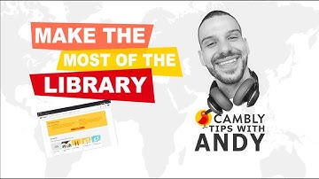 MAKE THE MOST OF THE CAMBLY LIBRARY   Cambly Tips with Andy