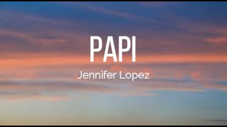 Jennifer Lopez - Papi Papi Song Jennifer Lopez Feel The