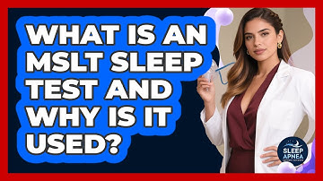 What Is An MSLT Sleep Test And Why Is It Used? - Sleep Apnea Support Network