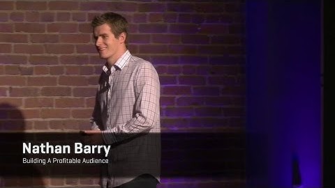 Nathan Barry - Building A Profitable Audience