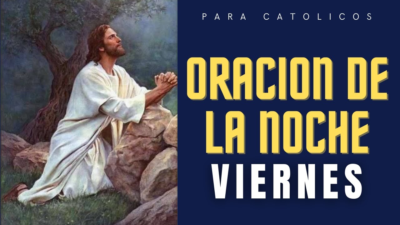 Oracion de la Noche de Hoy Viernes 26 de NOVIEMBRE de 2021 - YouTube