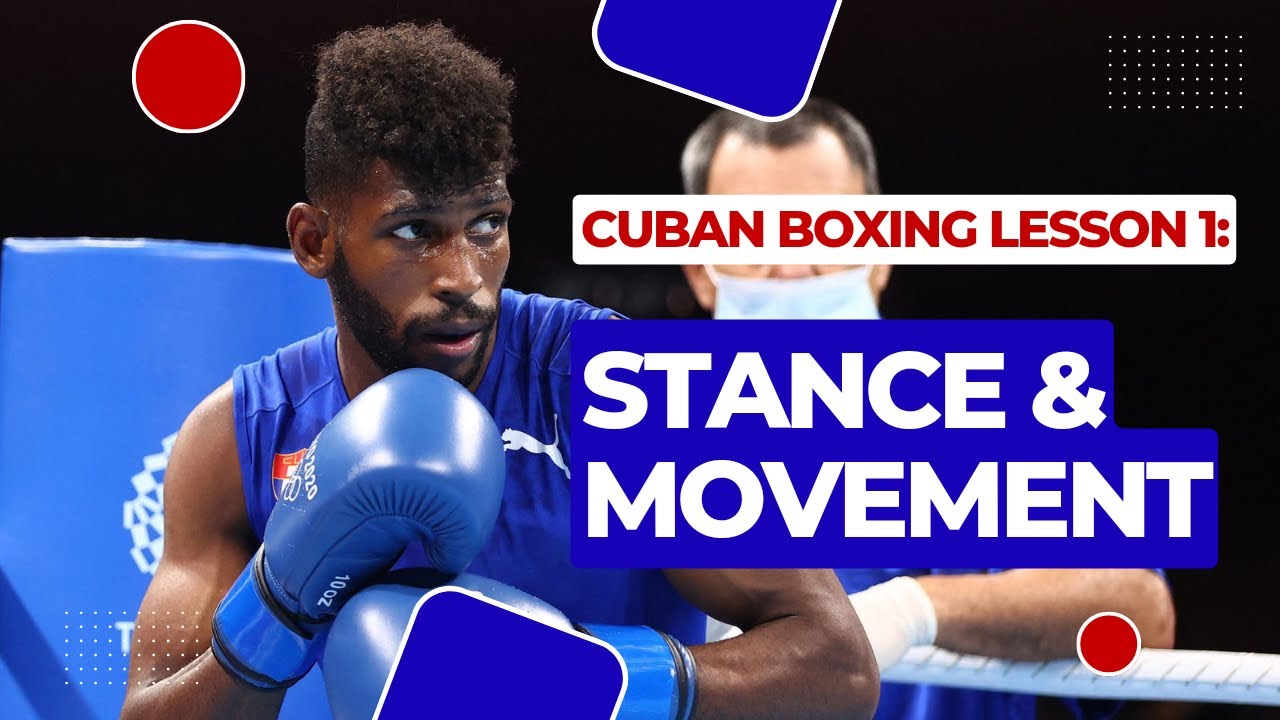 CUBAN BOXING LESSON 1 STANCE & MOVEMENT YouTube