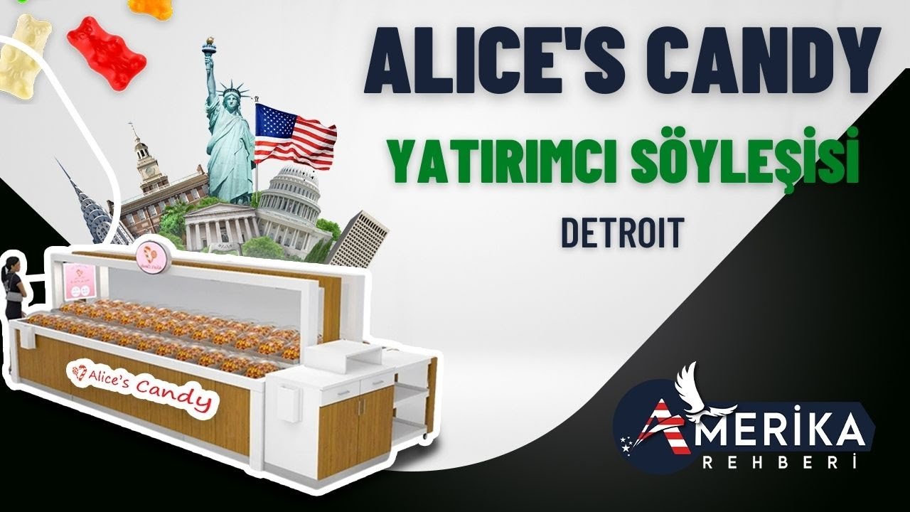 E2 Yatırımcı Vizesine Uygun İş Modeli Alice's Candy Yatırımcılarından E2 Yatırımcı Vizesine Uygun İş Modeli Alice's Candy Yatırımcılarından
