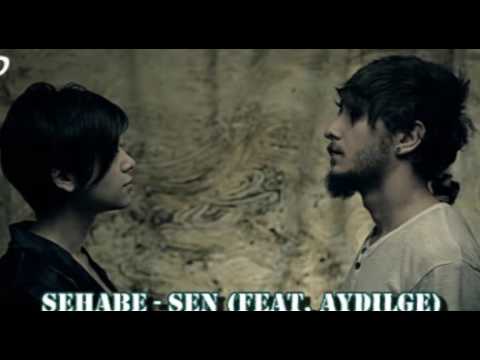 Sehabe - Sen feat. Aydilge
