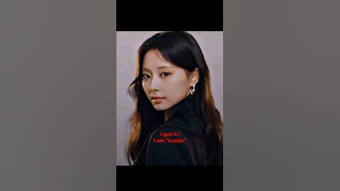 I know that I am iconic. #kpop #idols #twice #tzuyu #nayeon #once #iconic #shorts #ttt #abcd #fyp