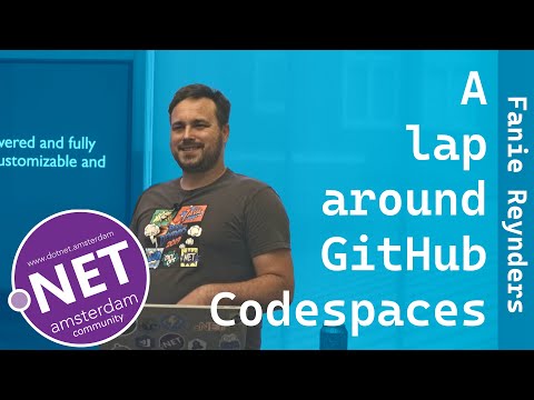 dotnet.Amsterdam - Fanie Reynders: A lap around GitHub Codespaces