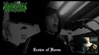 Crown of Horns (Cryptopsy voice cover by Demogorgon Malignum)