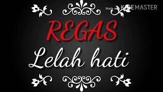 Download lagu REGAS BAND lelah hati REGAS BAND lelah hati