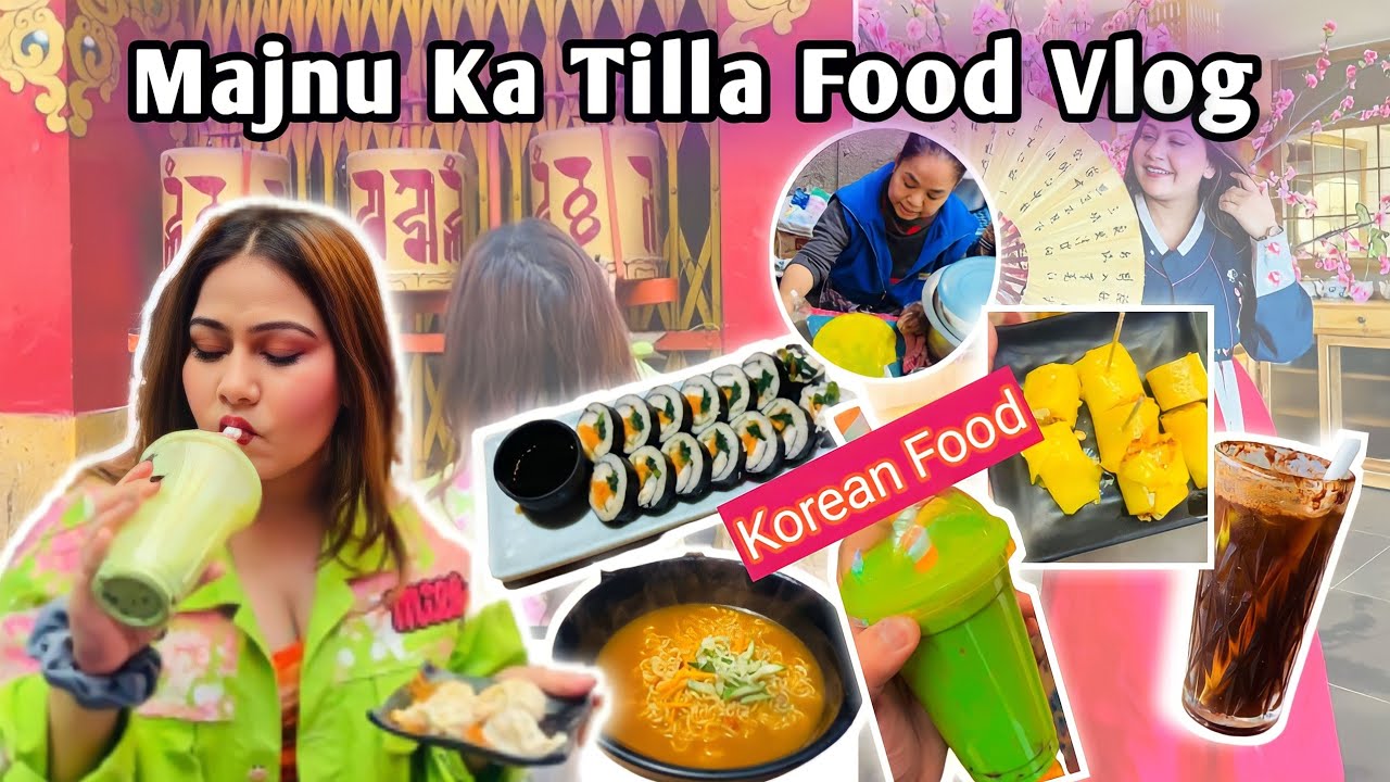 Majnu Ka Tilla Food Vlog Korean Restaurant Korean Food Majnu ka