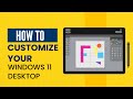 How to Customize Your Windows 11 Desktop