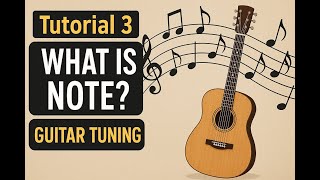 Tutorial 3: What Is Note? Learn Guitar Tuning The Ultimate Guitar Course