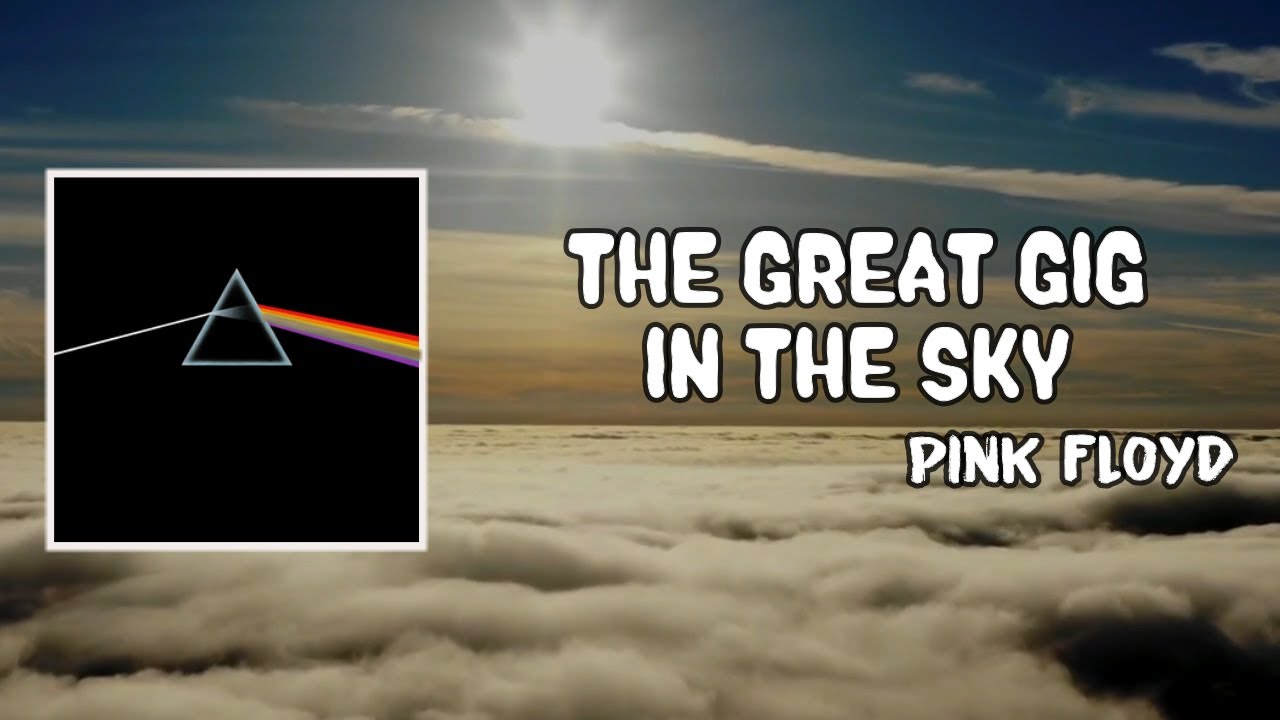 Pink Floyd – The Great Gig in the Sky Lyrics