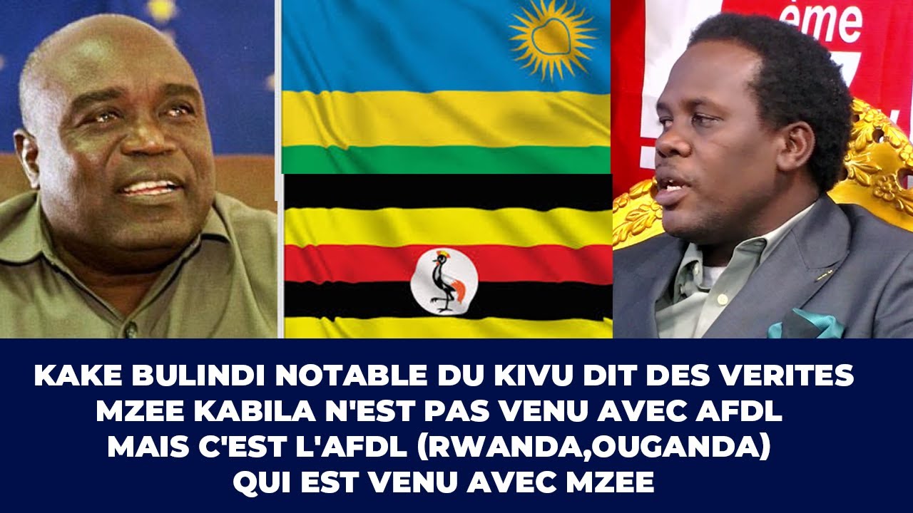 MZEE KABILA N'EST PAS VENU AVEC AFDL MAIS C'EST L'AFDL (RWANDA,OUGANDA ...