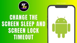 How to change the screen sleep and screen lock timeout on Android phone