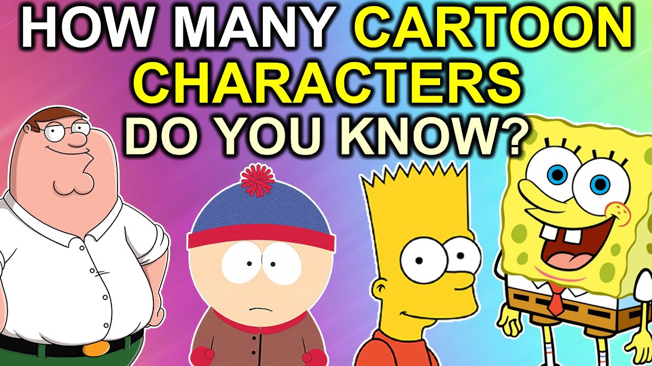 How Many CARTOON CHARACTERS Do You Know? - YouTube