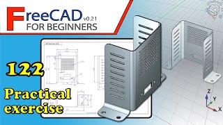FreeCAD 0.21 Beginners tutorial: practical exercise 122 (PartDesign, Sketcher, SheetMetal)