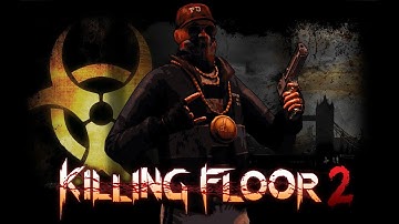 Killing Floor 2 Mod Test - Killing Floor 1 Kevo the Chav for Anton Strasser (Offline)