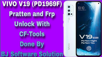 VIVO V19 (PD1969F) Pratten and Frp Unlock With CF-Tools Done By BJ Software Solution