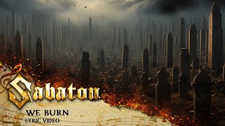 Sabaton - We Burn (Official Lyric Video)