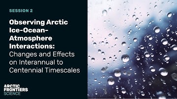 Science: Observing ice-ocean-atmosphere interactions and changes. Part 1