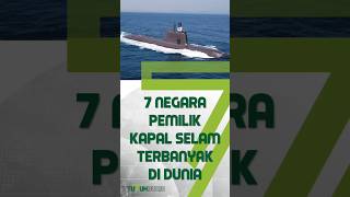 7 Negara Pemilik Kapal Selam Terbanyak Di Dunia