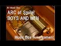 ARC of Smile!/BOYS AND MEN [Music Box] (Anime &quot;Yu-Gi-Oh! Arc-V&quot; ED)