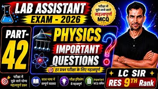 Lab Assistant 2026 Physics Most Important MCQ | Part-02 | 100% Exam Important Questions I LC KUMAWAT