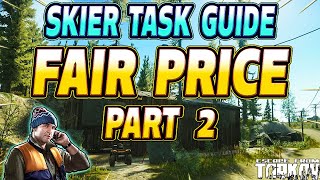 Fair Price Part 2 - Skier Task Guide - Escape From Tarkov