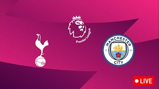 🔴 TOTTENHAM - MAN CITY 🔴 Le titre de PL se joue ce soir à Londres !  - PREMIER LEAGUE / LIVE DIRECT