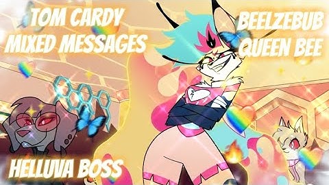 Tom Cardy Mixed Messages (Helluva Boss / Beelzebub / Queen Bee // Edit Song)