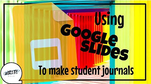 Google Slides Journal Tutorial