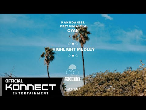 강다니엘(KANGDANIEL) - First Mini Album ‘CYAN’ Highlight Medley