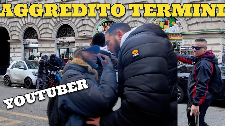 Aggredito Youtuber inglese alla Stazione Termini andiamo in suo soccorso per difenderlo