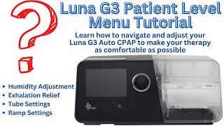 Luna G3 Patient Menu Instructional - How and When to adjust