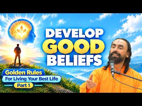 The Power of Beliefs: Transform Your Thinking & Life | Golden Rules – Part 1 | Swami Mukundananda