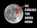 Watching the ISS Transits The Supermoon