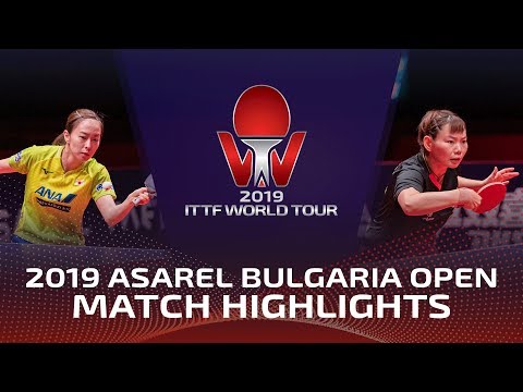 Kasumi Ishikawa vs He Zhuojia | 2019 ITTF Bulgaria Open Highlights (1/4)