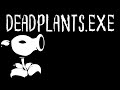 Deadplants.exe - A Plants vs Zombies creepypasta