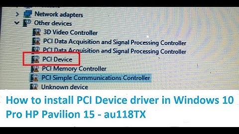 How to install PCI Device driver software for Realtek PCIE CardReader in HP Pavilion 15 - au118TX