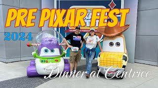 Pre Pixar Fest plus Dinner at Centrico  April 2024