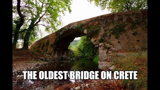 The Oldest Bridge on Crete. Самый старый мост на Крите.